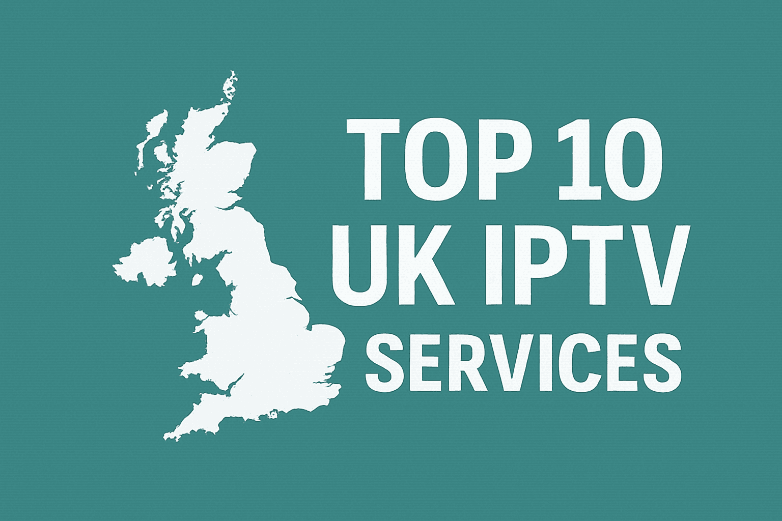 Image of "Top 10 UK IPTV Services Reviewed in 2025" blog post
