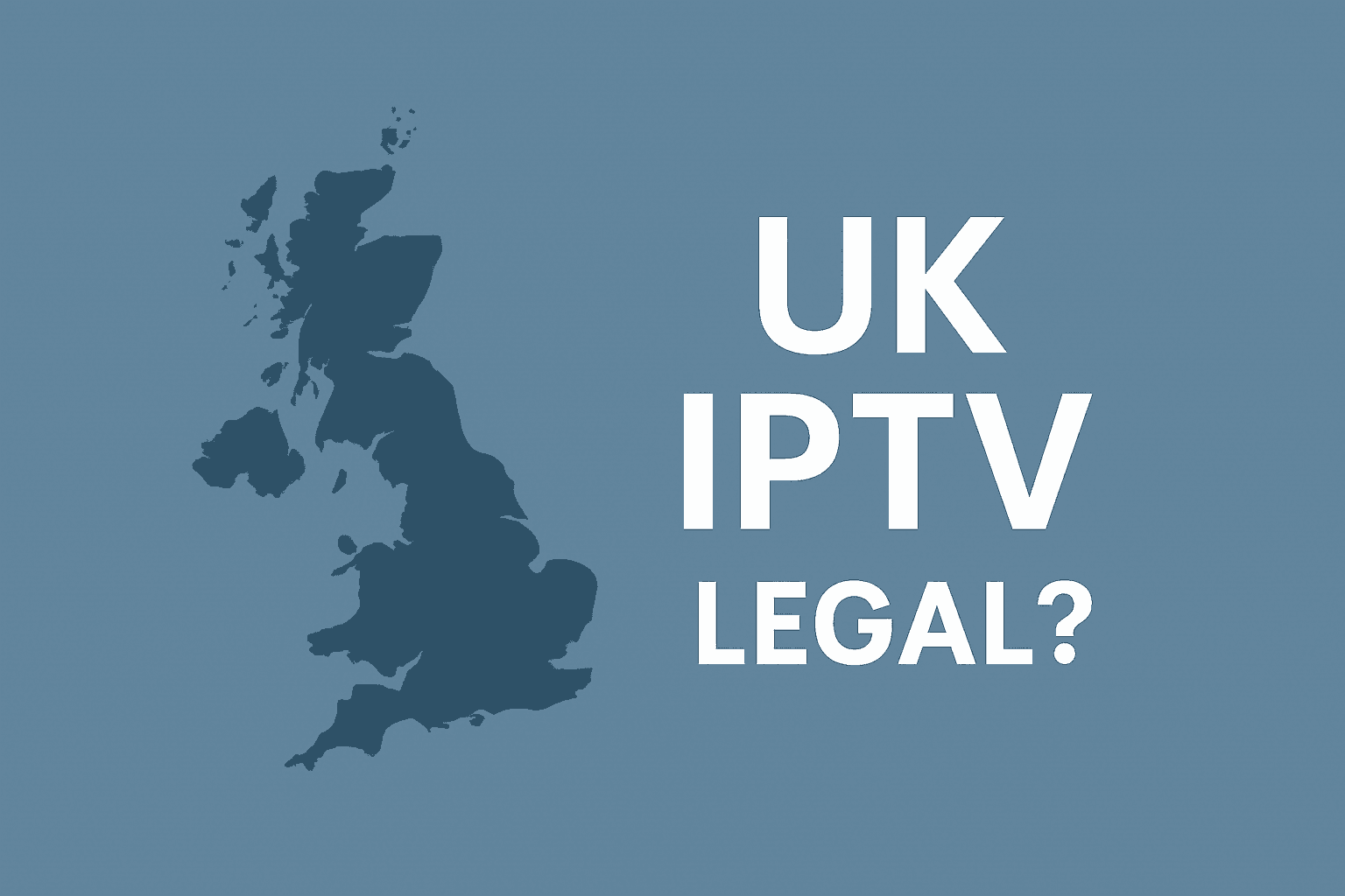 Image of "Is UK IPTV Legal in 2025? Here’s What You Should Know" blog post